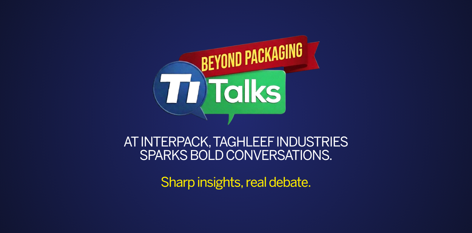 ti talks beyond packaging at interpack, organized by taghleef industries